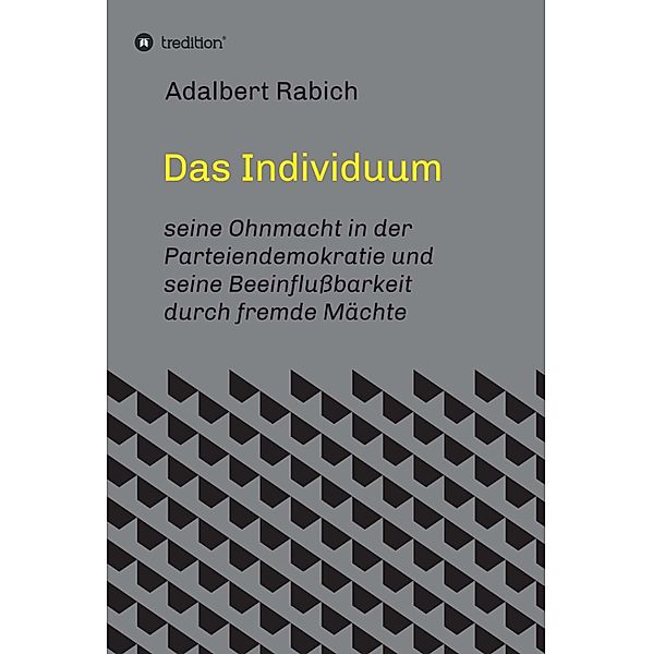 Das Individuum, Adalbert Rabich