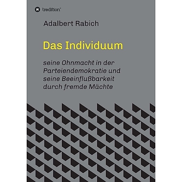 Das Individuum, Adalbert Rabich