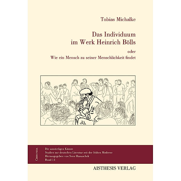 Das Individuum im Werk Heinrich Bölls, Tobias Michalke