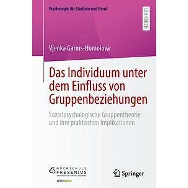 Das Individuum unter dem Einfluss von Gruppenbeziehungen, m. 1 Buch, m. 1 E-Book, Vjenka Garms-Homolová