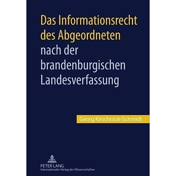 Das Informationsrecht des Abgeordneten nach der brandenburgischen Landesverfassung, Georg Kirschniok-Schmidt