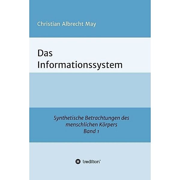 Das Informationssystem, Christian Albrecht May
