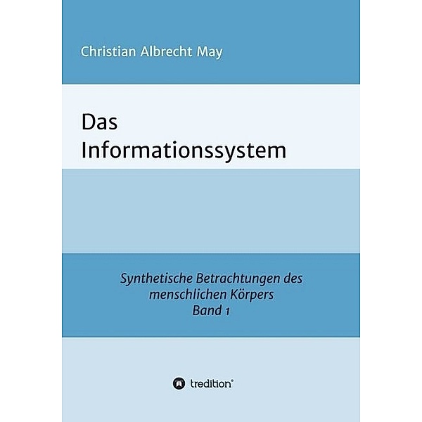 Das Informationssystem, Christian Albrecht May