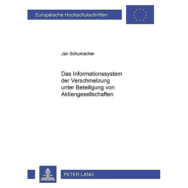 Das Informationssystem der Verschmelzung unter Beteiligung von Aktiengesellschaften, Jan Schumacher