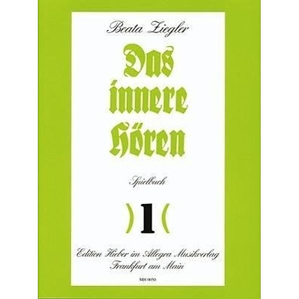Das innere Hören, Klavier, Spielbuch, Beata Ziegler, Werner Brüger, Friedrich Rabl