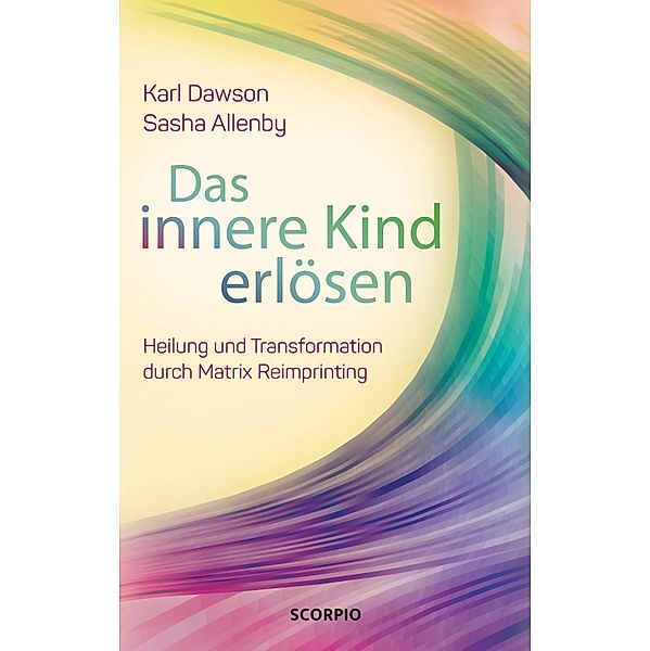 Das innere Kind erlösen, Karl Dawson, Sasha Allenby