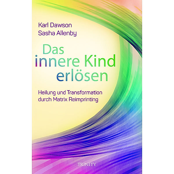 Das innere Kind erlösen, Karl Dawson, Sasha Allenby