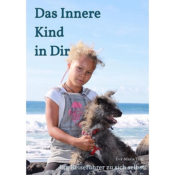 Das Innere Kind in Dir, Eva-Maria Thal