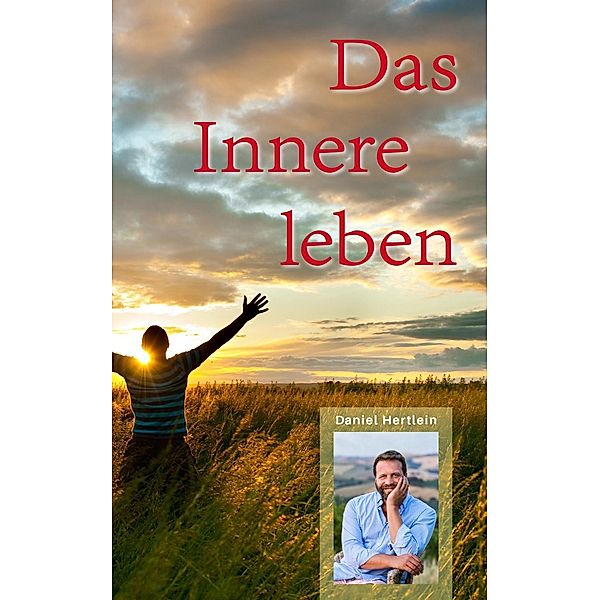 Das Innere leben, Daniel Hertlein