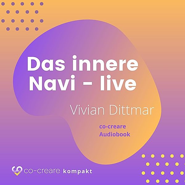 Das innere Navi (live von der WeQ Tour 2019), Vivian Dittmar, Co-Creare