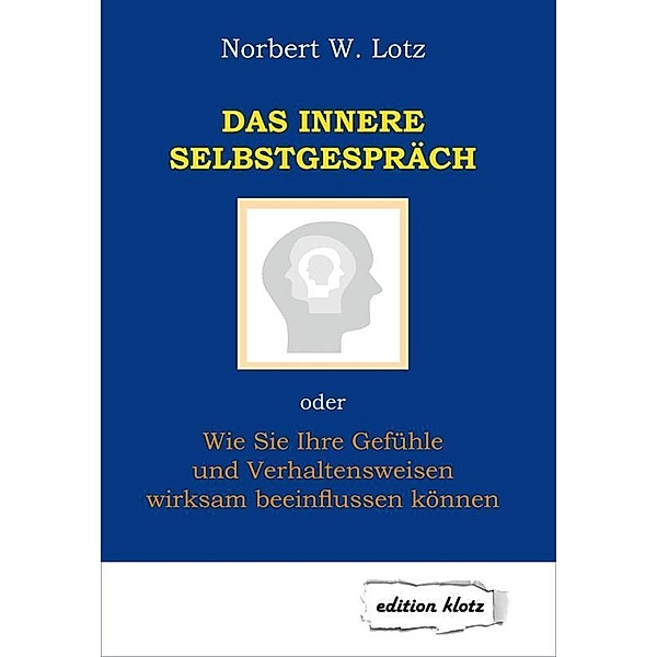 Das Innere Selbstgespräch, Norbert W. Lotz