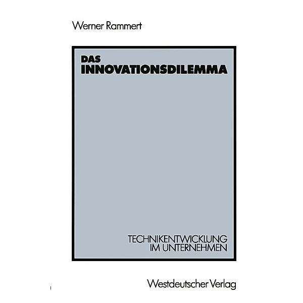 Das Innovationsdilemma, Werner Rammert