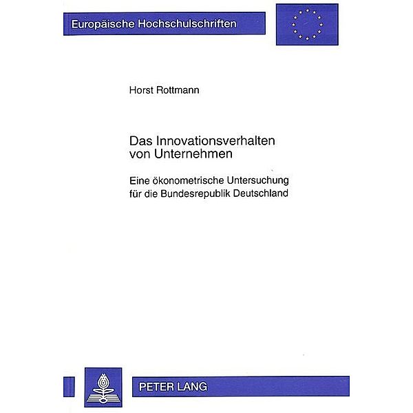 Das Innovationsverhalten von Unternehmen, Horst Rottmann