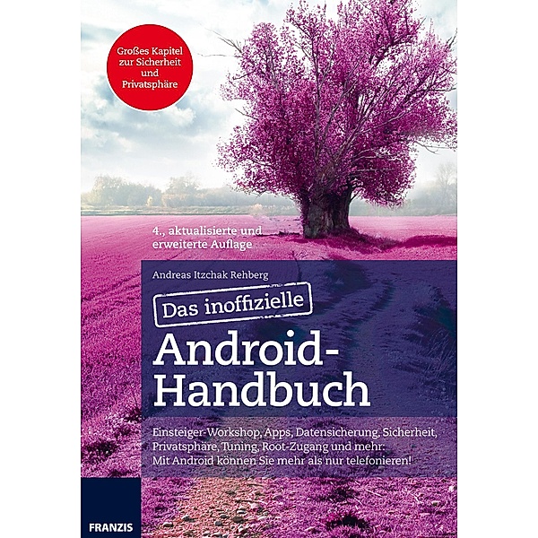 Das inoffizielle Android-Handbuch / Android, Andreas Itzchak Rehberg