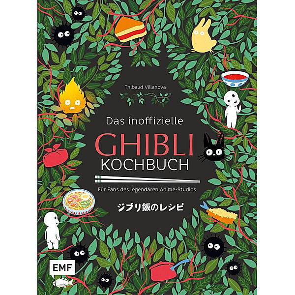 Das inoffizielle Ghibli-Kochbuch - Für alle Fans des legendären Anime-Studios, Thibaud Villanova