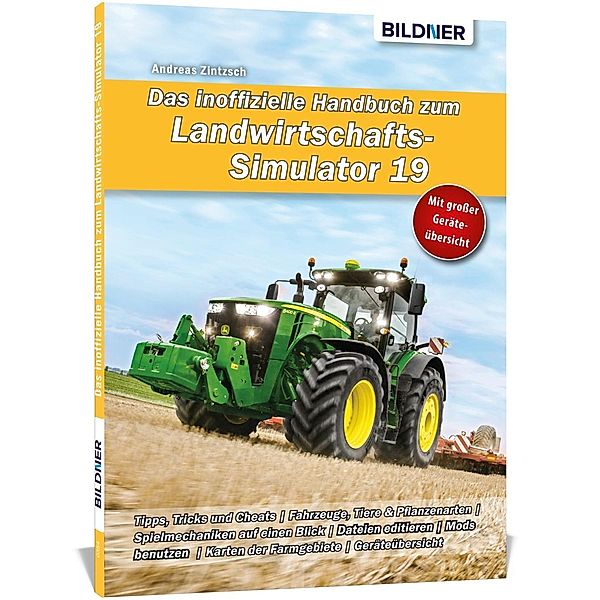 Das inoffizielle Handbuch zum Landwirtschaftssimulator 19, Andreas Zintzsch