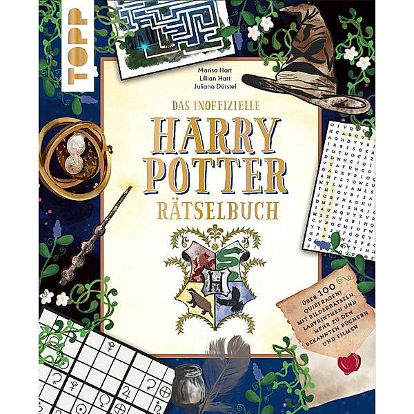 Das inoffizielle Harry Potter-Rätselbuch. Über 100 Quizfragen! Mit Bilderrätseln, Labyrinthen und mehr zu den bekannten Büchern und Filmen, Marisa Hart, Lillian Hart