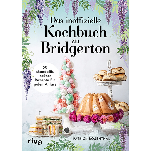 Das inoffizielle Kochbuch zu Bridgerton, Patrick Rosenthal