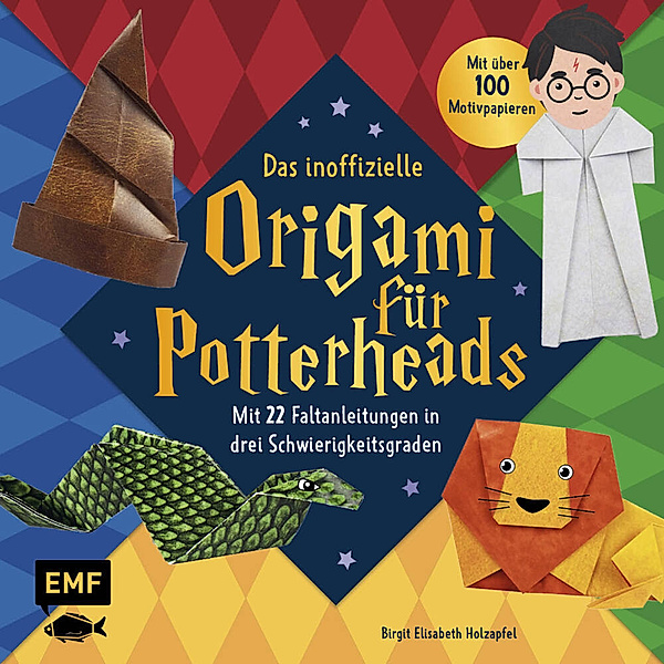 Das inoffizielle Origami für Potterheads, Birgit Elisabeth Holzapfel