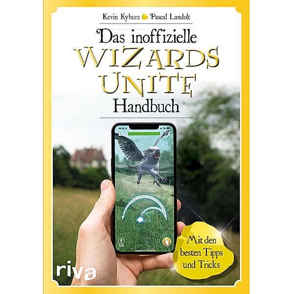 Das inoffizielle Wizards-Unite-Handbuch, Kevin Kyburz, Pascal Landolt