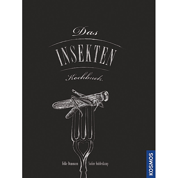 Das Insekten-Kochbuch, Folke Dammann, Nadine Kuhlenkamp