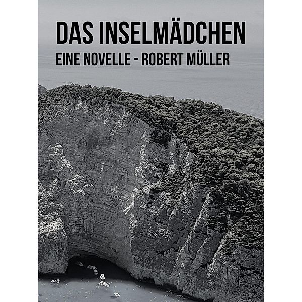 Das Inselmädchen, Robert Müller