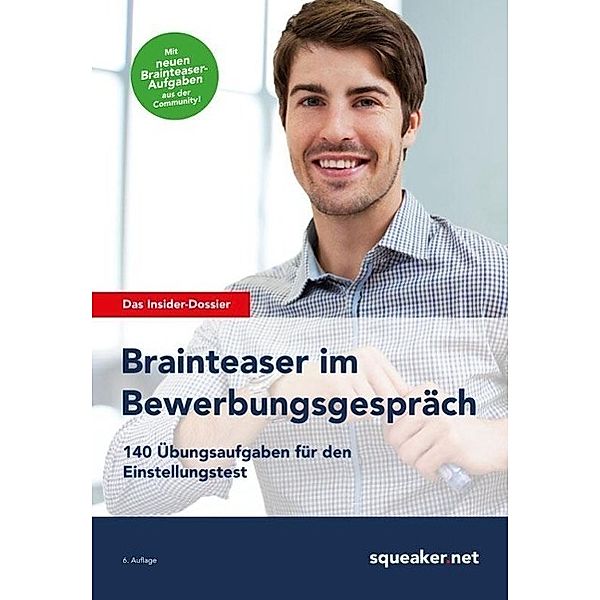 Das Insider Dossier: Brainteaser im Bewerbungsgespräch, Michael Hoi, Stefan Menden, Jonas Seyfferth