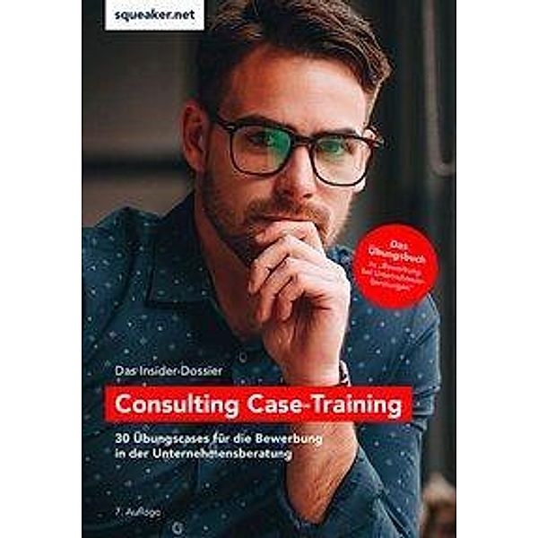 Das Insider-Dossier: Consulting Case-Training, Tanja Reineke, Ralph Razisberger, Stefan Menden
