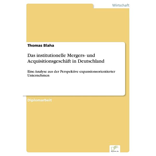 Das institutionelle Mergers- und Acquisitionsgeschäft in Deutschland, Thomas Blaha