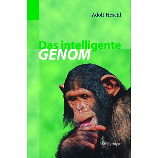 Das intelligente Genom, Adolf Heschl