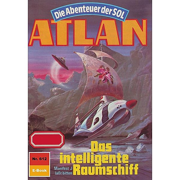 Das intelligente Raumschiff (Heftroman) / Perry Rhodan - Atlan-Zyklus Anti-ES Bd.612, Peter Terrid