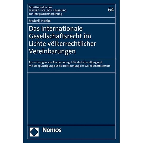 Das Internationale Gesellschaftsrecht im Lichte völkerrechtlicher Vereinbarungen, Frederik Hanke