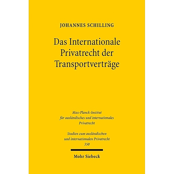 Das Internationale Privatrecht der Transportverträge, Johannes Schilling