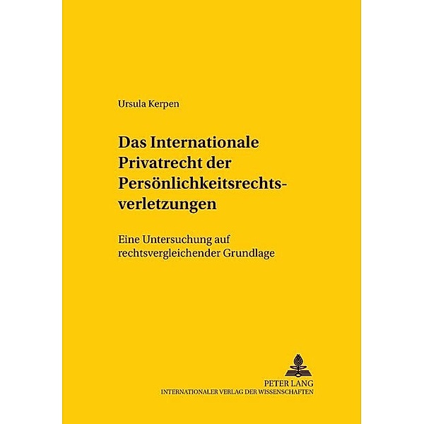 Das Internationale Privatrecht der Persönlichkeitsrechtsverletzungen, Ursula Kerpen
