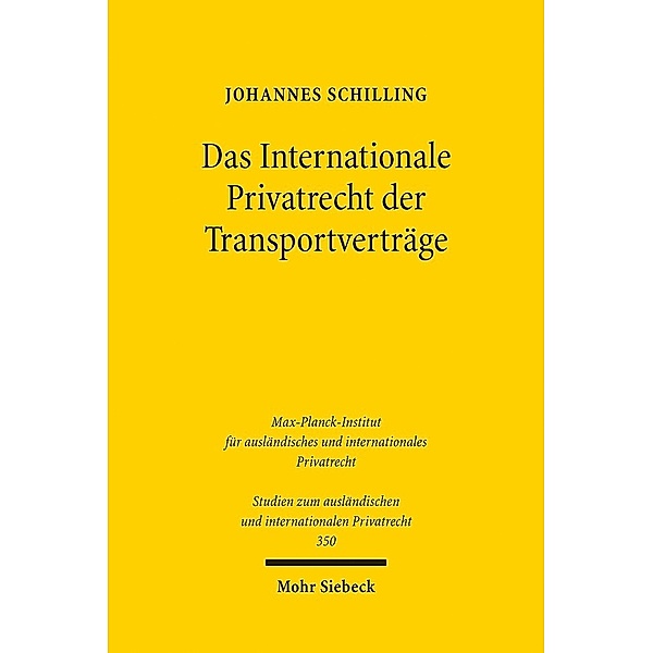 Das Internationale Privatrecht der Transportverträge, Johannes Schilling