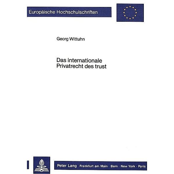 Das internationale Privatrecht des trust, Georg Wittuhn