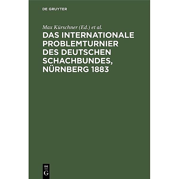 Das Internationale Problemturnier des Deutschen Schachbundes, Nürnberg 1883