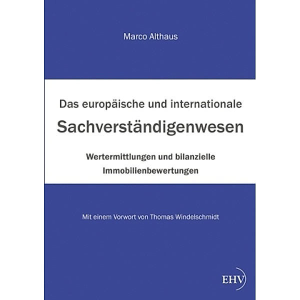 Das internationale Sachverständigenwesen, Marco Althaus