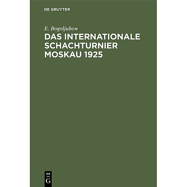 Das Internationale Schachturnier Moskau 1925, E. Bogoljubow