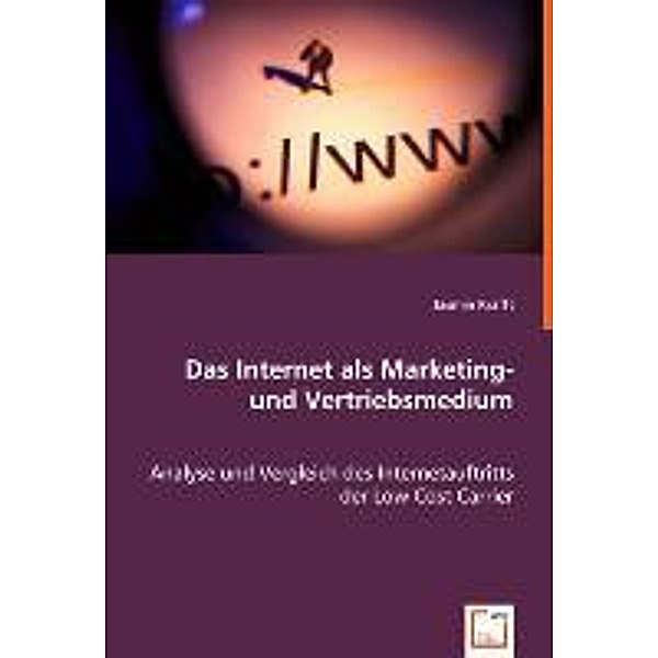 Das Internet als Marketing- und Vertriebsmedium, Jasmin Krafft