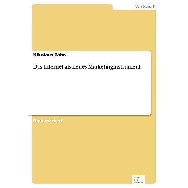 Das Internet als neues Marketinginstrument, Nikolaus Zahn