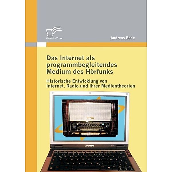 Das Internet als programmbegleitendes Medium des Hörfunks, Andreas Bade