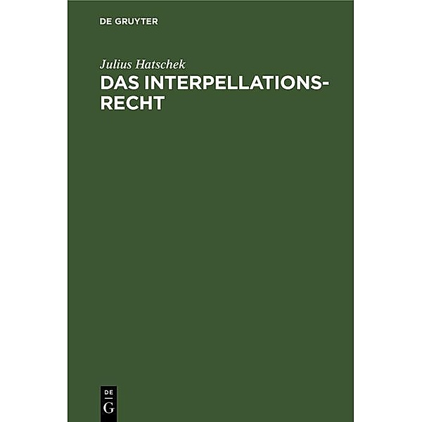 Das Interpellationsrecht, Julius Hatschek
