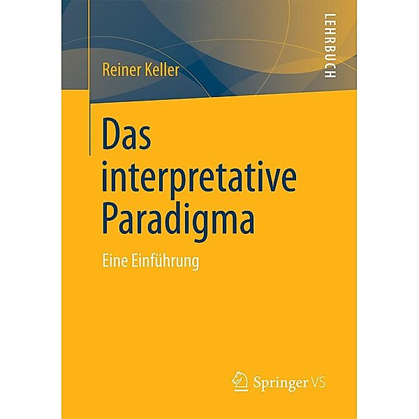 Das Interpretative Paradigma, Reiner Keller