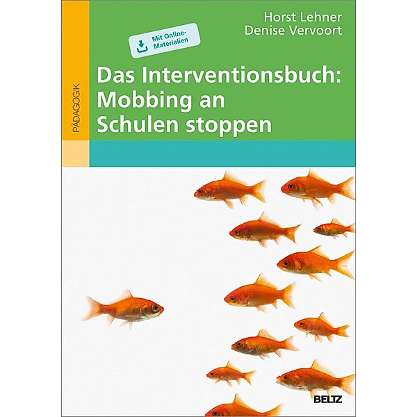 Das Interventionsbuch: Mobbing an Schulen stoppen, Horst Lehner, Denise Vervoort