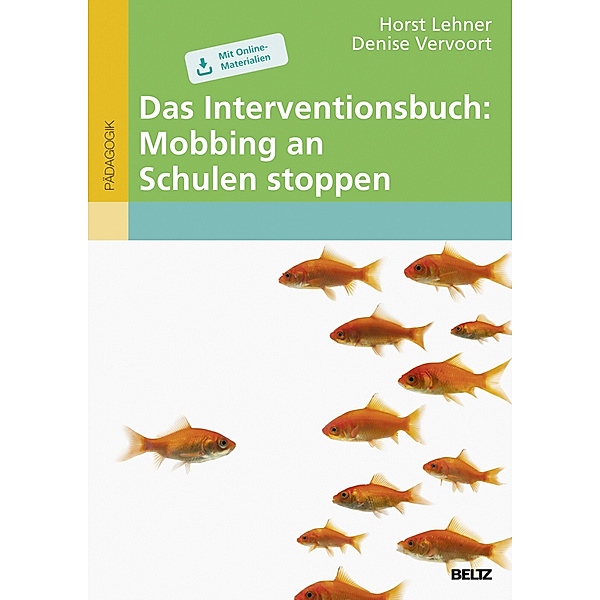 Das Interventionsbuch: Mobbing an Schulen stoppen, Horst Lehner, Denise Vervoort