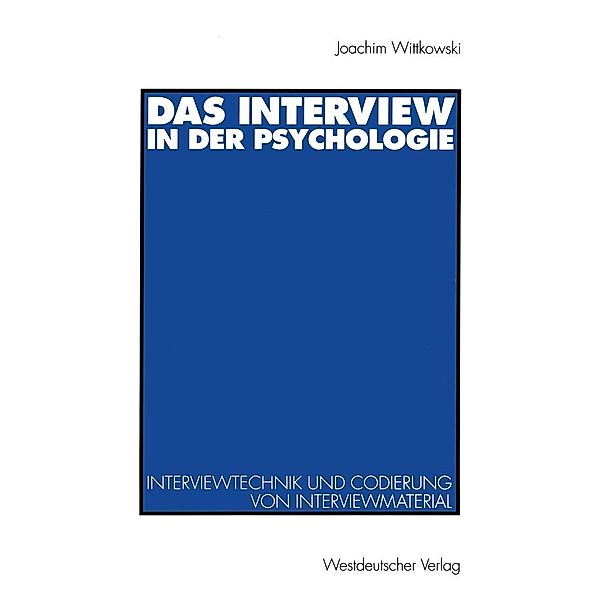 Das Interview in der Psychologie, Joachim Wittkowski