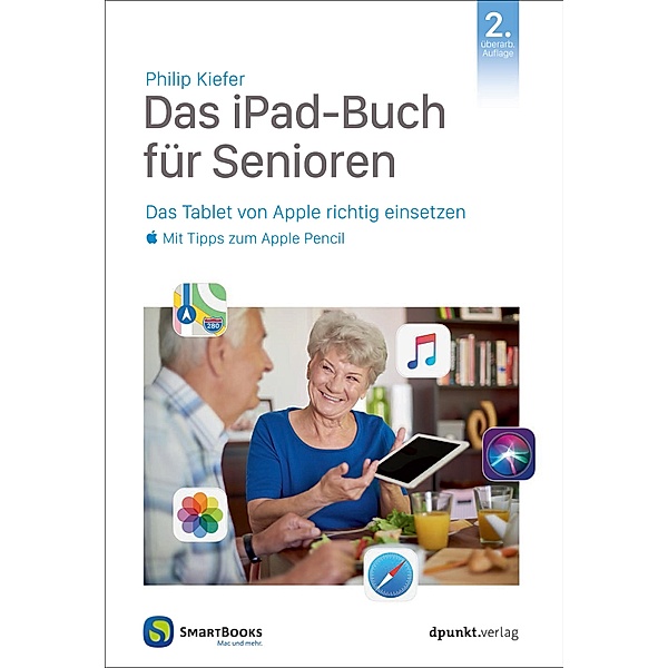 Das iPad-Buch für Senioren / Edition SmartBooks, Philip Kiefer