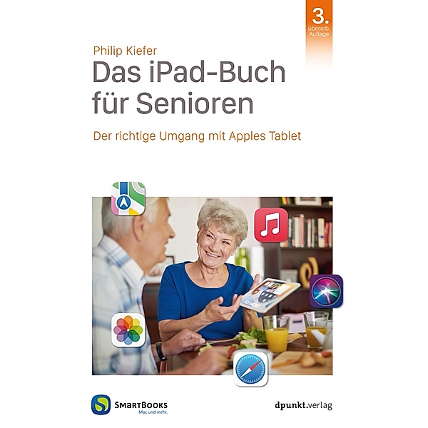 Das iPad-Buch für Senioren / Edition SmartBooks, Philip Kiefer