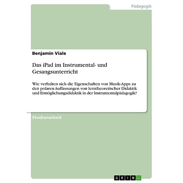 Das iPad im Instrumental- und Gesangsunterricht, Benjamin Viale